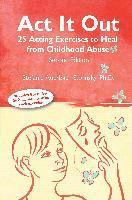 bokomslag ACT It Out: 25 Acting Exercises to Heal from Childhood Abuse