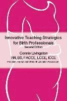 bokomslag Innovative Teaching Strategies for Birth Professionals , 2nd Edition