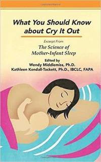 bokomslag What You Should Know About Cry It Out: Excerpt from The Science of Mother-Infant Sleep