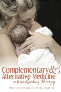 bokomslag Complementary and Alternative Medicine in Breastfeeding Therapy