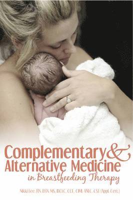 Complementary and Alternative Medicine in Breastfeeding Therapy 1