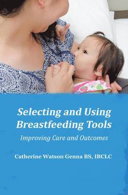 bokomslag Selecting and Using Breastfeeding Tools