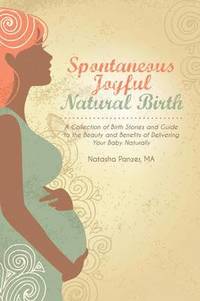bokomslag Spontaneous Joyful Natural Birth