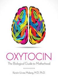 bokomslag Oxytocin The Biological Guide to Motherhood