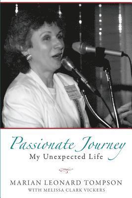 Passionate Journey: My Unexpected Life 1