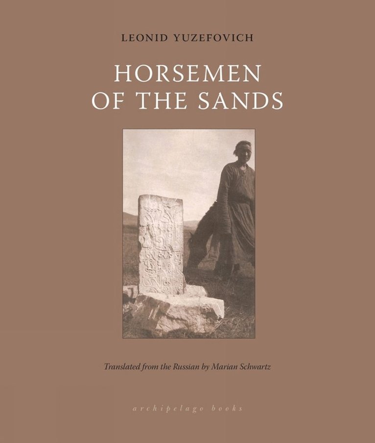 Leonid Yuzefovich - Horsemen of the Sands, Häftad