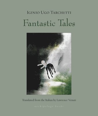 Iginio Ugo Tarchetti, Lawrence Venuti - Fantastic Tales, Häftad