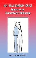 bokomslag Hot Relationship Topics: Secrets of an Extraordinary Relationship