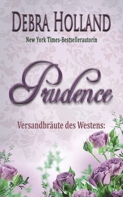 Versandbräute des Westens: Prudence: Eine Erzählung der Reihe Der Himmel über Montana 1