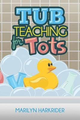 Tub Teaching for Tots 1