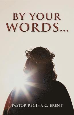 By Your Words... 1