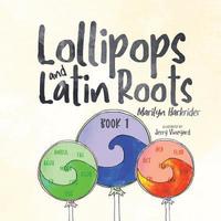 bokomslag Lollipops and Latin Roots