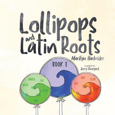 Lollipops and Latin Roots 1