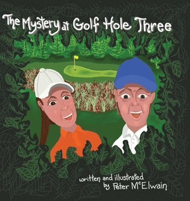 bokomslag The Mystery at Golf Hole Three