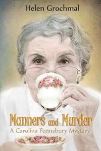 Manners and Murder: A Carolina Pennsbury Mystery 1