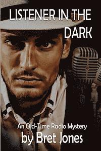 Listener in the Dark: An Old-Time Radio Mystery 1