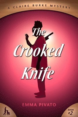 bokomslag The Crooked Knife: A Claire Burke Mystery