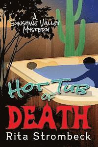 bokomslag Hot Tub of Death: A Sunshine Valley Mystery