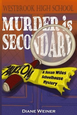 bokomslag Murder Is Secondary: A Susan Wiles Schoolhouse Mystery