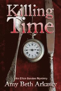 bokomslag Killing Time: An Eliza Gordon Mystery