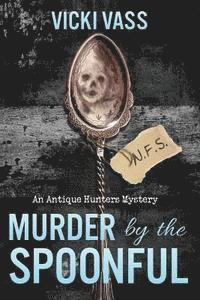 bokomslag Murder by the Spoonful: An Antique Hunters Mystery