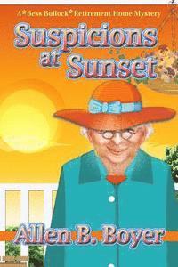 bokomslag Suspicions at Sunset: A Bess Bullock Retirement Home Mystery