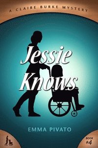 bokomslag Jessie Knows: A Claire Burke Mystery