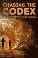 bokomslag Chasing the Codex: A Mystery by 24 Authors