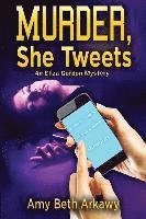 bokomslag Murder, She Tweets: An Eliza Gordon Mystery