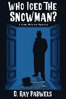 bokomslag Who Iced the Snowman?: A Cisco Maloney Mystery