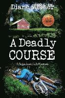 A Deadly Course: A Sugarbury Falls Mystery 1