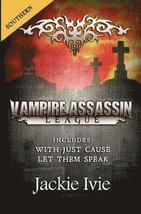 bokomslag Vampire Assassin League, Southern: With Just Cause & Let Them Speak