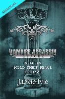 bokomslag Vampire Assassin League, Aegean Sea: Hold Their Peace & To Have