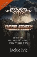 bokomslag Vampire Assassin League, Medieval: We Are Gathered & Why These Two