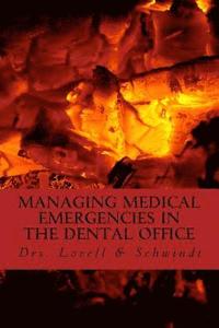 bokomslag Managing Medical Emergencies In The Dental Office: Protocols & Case Reviews