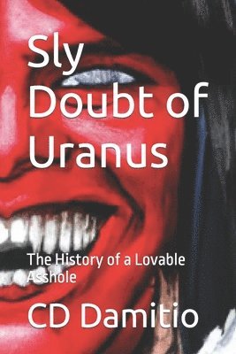 CD Damitio - Sly Doubt of Uranus, Häftad
