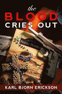 Karl Bjorn Erickson - The Blood Cries Out, Häftad