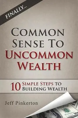 Jeff Pinkerton - Common Sense to Uncommon Wealth, Häftad. Tillgänglighet: Lägg i varukorg