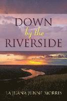 La Juana June Morris - Down by the Riverside, Häftad