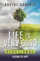 Life is Very Good: Seasons of Hope 1