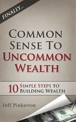 Jeff Pinkerton - Common Sense to Uncommon Wealth, Inbunden. Tillgänglighet: Lägg i varukorg
