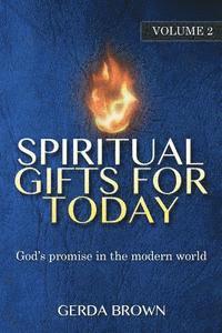 bokomslag Spiritual Gifts For Today Volume 2: God's promise in the modern world