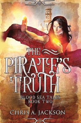 Chris A Jackson - Pirate's Truth, Häftad