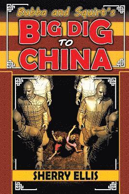 Bubba and Squirt's Big Dig to China 1