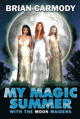 My Magic Summer: With the Moon Maidens 1