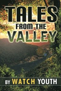 bokomslag Tales From the Valley