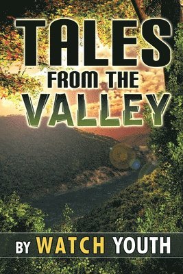 Tales From the Valley 1