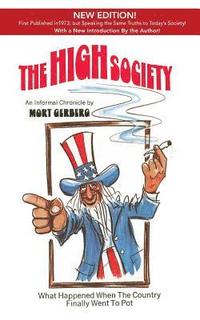 bokomslag The High Society: What Happened When the Country Finally Went to Pot