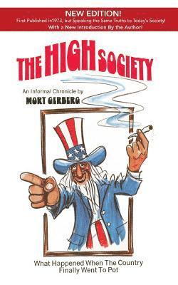 The High Society: What Happened When the Country Finally Went to Pot 1