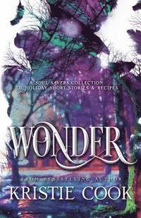 bokomslag Wonder: A Soul Savers Collection of Holiday Short Stories & Recipes